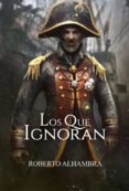 los que ignoran-roberto alhambra-9788417379544 los que ignoran-roberto alhambra-9788417379544