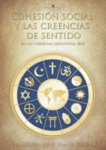 cohesion social y las creencias de sentido en los curricula educativos, 2010 (ebook)-9788417768744 cohesion social y las creencias de sentido en los curricula educativos, 2010 (ebook)-9788417768744
