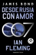 Descargar epub books online gratis DESDE RUSIA CON AMOR (JAMES BOND, AGENTE 007 5)
				EBOOK (Literatura española) de IAN FLEMING