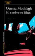 mi nombre era eileen-ottessa moshfegh-9788420423944 mi nombre era eileen-ottessa moshfegh-9788420423944
