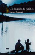 un hombre de palabra-inma monso-9788420471044 un hombre de palabra-inma monso-9788420471044