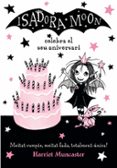 la isadora moon celebra el seu aniversari (la isadora moon)-harriet muncaster-9788420486444 la isadora moon celebra el seu aniversari (la isadora moon)-harriet muncaster-9788420486444