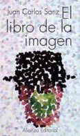 el libro de la imagen-juan carlos sanz-9788420608044 el libro de la imagen-juan carlos sanz-9788420608044