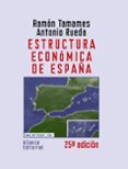 estructura economica de españa (25ª ed.)-antonio rueda-ramon tamames-9788420648644 estructura economica de españa (25ª ed.)-antonio rueda-ramon tamames-9788420648644