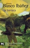 la barraca-vicente blasco ibañez-9788420657844 la barraca-vicente blasco ibañez-9788420657844