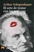 el arte de tratar con las mujeres-arthur schopenhauer-9788420668444 el arte de tratar con las mujeres-arthur schopenhauer-9788420668444