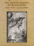 los misterios paganos del renacimiento-edgar wind-9788420671444 los misterios paganos del renacimiento-edgar wind-9788420671444