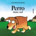 perro tiene sed-satoshi kitamura-9788420781044 perro tiene sed-satoshi kitamura-9788420781044