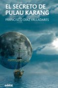 el secreto de pulau karang-francisco diaz valladares-9788423694044 el secreto de pulau karang-francisco diaz valladares-9788423694044