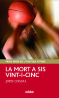 mort a sis vint-i-cinc-jordi cervera-9788423695744 mort a sis vint-i-cinc-jordi cervera-9788423695744
