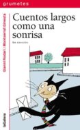 cuentos largos como una sonrisa-gianni rodari-9788424686444 cuentos largos como una sonrisa-gianni rodari-9788424686444