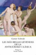 las mas bellas leyendas de la antigüedad clasica-gustav schwab-9788424921644 las mas bellas leyendas de la antigüedad clasica-gustav schwab-9788424921644