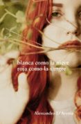 blanca como la nieve roja como la sangre-alessandro d avenia-9788425344244 blanca como la nieve roja como la sangre-alessandro d avenia-9788425344244
