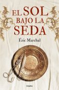 el sol bajo la seda-eric marchal-9788425349744 el sol bajo la seda-eric marchal-9788425349744