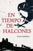 en tiempo de halcones (ebook)-fran zabaleta-9788425354144 en tiempo de halcones (ebook)-fran zabaleta-9788425354144