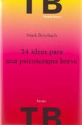 24 ideas para una psicoterapia breve (ebook)-mark beyebach-9788425429644 24 ideas para una psicoterapia breve (ebook)-mark beyebach-9788425429644