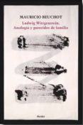 ludwig wittgenstein: analogia y parecidos de familia-mauricio beuchot-9788425432644 ludwig wittgenstein: analogia y parecidos de familia-mauricio beuchot-9788425432644