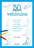 50 dibujos de vehiculos-lee j. ames-9788425517044 50 dibujos de vehiculos-lee j. ames-9788425517044