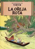 tintin: la oreja rota (13ª ed.)-9788426102744 tintin: la oreja rota (13ª ed.)-9788426102744