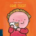 ¿que toco?-liesbet slegers-9788426367044 ¿que toco?-liesbet slegers-9788426367044
