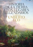 historia de las tierras y los lugares legendarios-umberto eco-9788426421944 historia de las tierras y los lugares legendarios-umberto eco-9788426421944