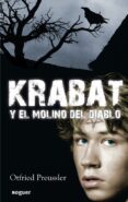 krabat y el molino del diablo-otfried preussler-9788427900844 krabat y el molino del diablo-otfried preussler-9788427900844