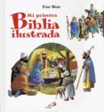 mi primera biblia ilustrada-tony wol-9788428536844 mi primera biblia ilustrada-tony wol-9788428536844