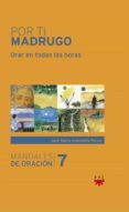 por ti madrugo: orar en todas las horas-josé maría avendaño perea-9788428830744 por ti madrugo: orar en todas las horas-josé maría avendaño perea-9788428830744