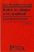 entre la utopia y la realidad: curso de moral social-luis gonzalez-carvajal-9788429312744 entre la utopia y la realidad: curso de moral social-luis gonzalez-carvajal-9788429312744