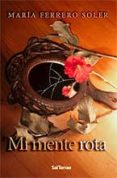 mi mente rota-maria ferrero soler-9788429317244 mi mente rota-maria ferrero soler-9788429317244