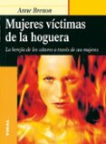 mujeres victimas de la hoguera: la herejia de los cataros a trave s de sus mujeres-anne brenon-9788430534944 mujeres victimas de la hoguera: la herejia de los cataros a trave s de sus mujeres-anne brenon-9788430534944
