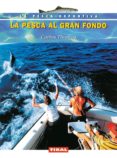 la pesca al gran fondo-carlos thomas-9788430538744 la pesca al gran fondo-carlos thomas-9788430538744
