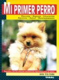 mi primer perro: eleccion, higiene, educacion, ejercicio, salud, mantenimiento-anna vila coma-9788430592944 mi primer perro: eleccion, higiene, educacion, ejercicio, salud, mantenimiento-anna vila coma-9788430592944