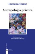 antropologia practica (2ª ed.)-immanuel kant-9788430945344 antropologia practica (2ª ed.)-immanuel kant-9788430945344