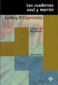los cuadernos azul y marron (5ª ed)-ludwig wittgenstein-9788430948444 los cuadernos azul y marron (5ª ed)-ludwig wittgenstein-9788430948444