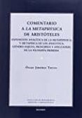 comentario a la metaphysica de aristoteles: exposicion analitica de la methpysica y metafisica de los analytica-oscar jimenez torres-9788431332044 comentario a la metaphysica de aristoteles: exposicion analitica de la methpysica y metafisica de los analytica-oscar jimenez torres-9788431332044