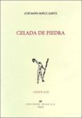 celada de piedra (premio san juan de la cruz 2005)-jose maria muñoz quiros-9788432135644 celada de piedra (premio san juan de la cruz 2005)-jose maria muñoz quiros-9788432135644