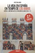 la vida en españa en tiempo de los godos (2ª ed.)-jose orlandis-9788432148644 la vida en españa en tiempo de los godos (2ª ed.)-jose orlandis-9788432148644
