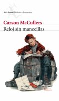 reloj sin manecillas-carson mccullers-basilio llamas frade-9788432209444 reloj sin manecillas-carson mccullers-basilio llamas frade-9788432209444