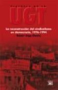 historia de la ugt vol 6: la reconstruccion del sindicalismo en d emocracia (1976-1994)-ruben vega garcia-9788432313844 historia de la ugt vol 6: la reconstruccion del sindicalismo en d emocracia (1976-1994)-ruben vega garcia-9788432313844