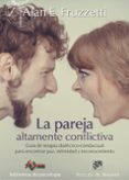 la pareja altamente conflictiva: guia de terapia dialectico - conductual para encontrar paz, intimidad y reconocimiento-alan e. fruzzetti-9788433028044 la pareja altamente conflictiva: guia de terapia dialectico - conductual para encontrar paz, intimidad y reconocimiento-alan e. fruzzetti-9788433028044