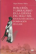 burguesia y liberalismo en la españa del siglo xix-miguel beltran villalva-9788433850744 burguesia y liberalismo en la españa del siglo xix miguel beltran villalva 9788433850744