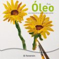 oleo: una nueva forma de aprender a pintar-9788434233744 oleo: una nueva forma de aprender a pintar-9788434233744