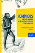 hominidos: las primeras ocupaciones de los continentes-eudald carbonell-9788434413344 hominidos: las primeras ocupaciones de los continentes-eudald carbonell-9788434413344