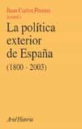 la politica exterior de españa (1800-2003): historia, condicionan tes y escenarios-9788434466944 la politica exterior de españa (1800-2003): historia, condicionan tes y escenarios-9788434466944