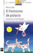 el fantasma de palacio-mira lobe-9788434811744 el fantasma de palacio-mira lobe-9788434811744