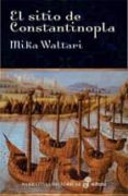 el sitio de constantinopla: la caida del imperio bizantino-mika waltari-9788435005944 el sitio de constantinopla: la caida del imperio bizantino-mika waltari-9788435005944