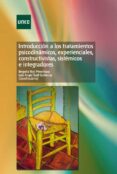 introduccion a los tratamientos psicodinamicos, experienciales, c onstructivistas, sistemicos e integradores-begoña roji-luis miguel saul-9788436265644 introduccion a los tratamientos psicodinamicos, experienciales, c onstructivistas, sistemicos e integradores-begoña roji-luis miguel saul-9788436265644
