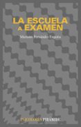la escuela a examen: un analisis sociologico para educadores y ot ras personas interesadas (3ª ed.)-mariano fernandez enguita-9788436813944 la escuela a examen: un analisis sociologico para educadores y ot ras personas interesadas (3ª ed.)-mariano fernandez enguita-9788436813944