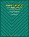 trabajando con grupos (tecnicas de intervención)-9788436820744 trabajando con grupos (tecnicas de intervención)-9788436820744